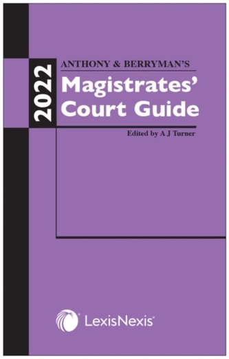 Anthony and Berryman's Magistrates' Court Guide 2022