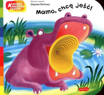 Mamo, chcę jeść!  A to ciekawe!