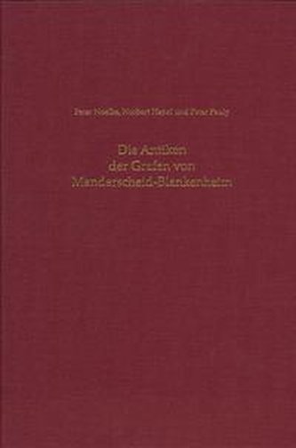 Die Antiken der Grafen von Manderscheid-Blankenheim