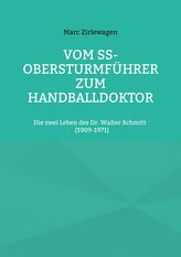 Vom SS-Obersturmführer zum Handballdoktor