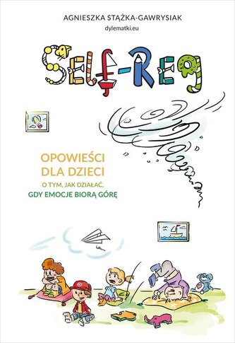 Self-regulation Opowieści dla dzieci o tym, jak działać, gdy emocje biorą górę