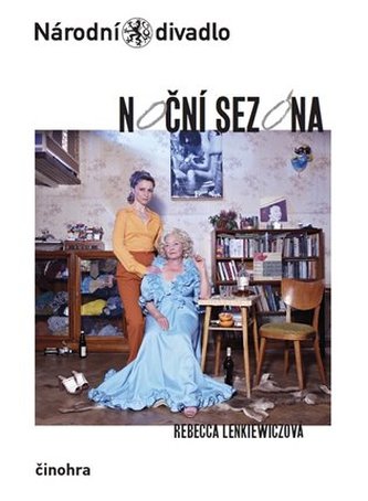 Rebecca Lenkiewiczová, Noční sezóna : Rebecca Lenkiewiczová, The night season (Rebecca Lenkiewicz, 2017)