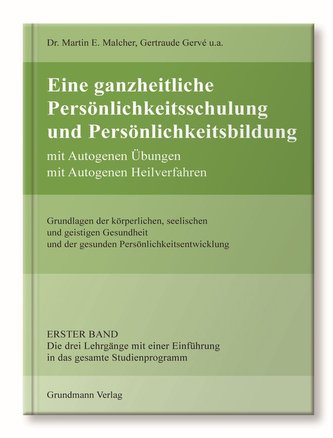 Eine ganzheitliche Persönlichkeitsschulung und Persönlichkeitsbildung