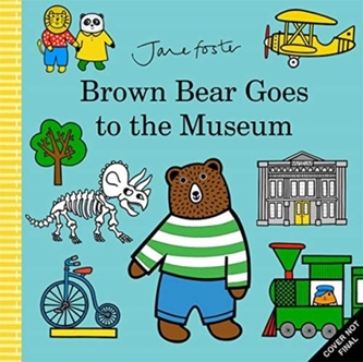 Brown Bear Goes to the Museum Brown Bear Goes to the Museum