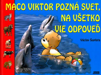 Maco Viktor pozná svet, na všetko vie odpoveď