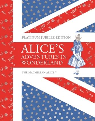 Alice's Adventures in Wonderland Platinum Jubilee Edition Alice's Adventures in Wonderland Platinum Jubilee Edition