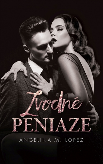 Zvodné peniaze (Angelina M. Lopez, 2022)