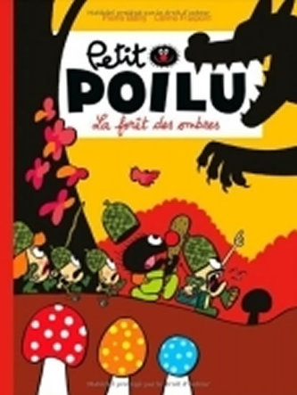 Petit Poilu, Tome 8 : La foret des ombres Petit Poilu, Tome 8 : La foret des ombres
