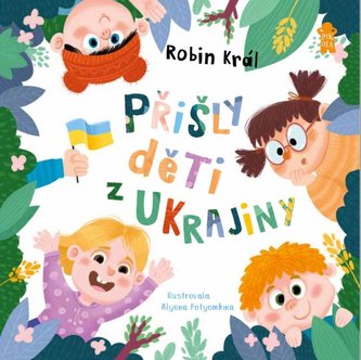 Přišly děti z Ukrajiny (Robin Král, 2022)