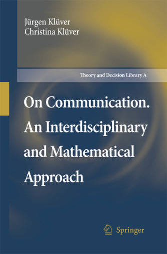 On Communication. An Interdisciplinary and Mathematical Approach