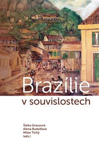 Brazílie v souvislostech Brazílie v souvislostech
