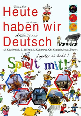 Heute haben wir Deutsch pro 3. ročník ZŠ - Učebnice + PS + Pexeso, Spielt mit!