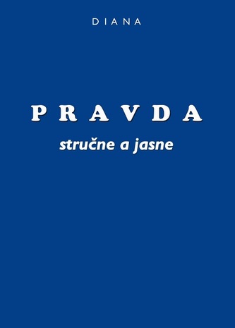 Pravda - stručne a jasne Pravda - stručne a jasne