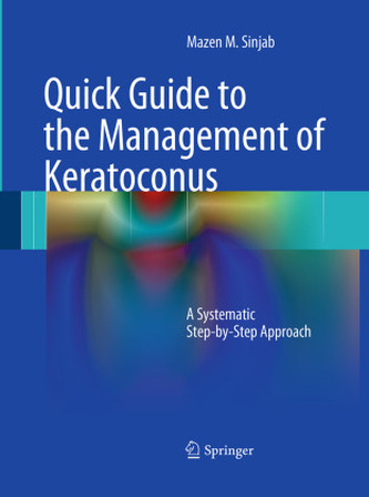 Quick Guide to the Management of Keratoconus Quick Guide to the Management of Keratoconus