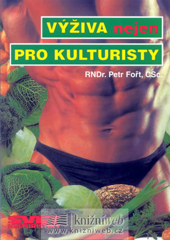 Výživa nejen pro kulturisty