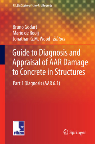 Guide to Diagnosis and Appraisal of AAR Damage to Concrete in Structures
