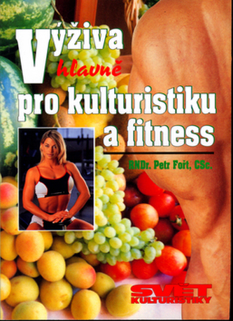 Výživa hlavně pro kulturisty a fitness