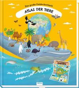 Trötsch Kinderatlas Das große Entdeckerbuch Atlas der Tiere Trötsch Kinderatlas Das große Entdeckerbuch Atlas der Tiere