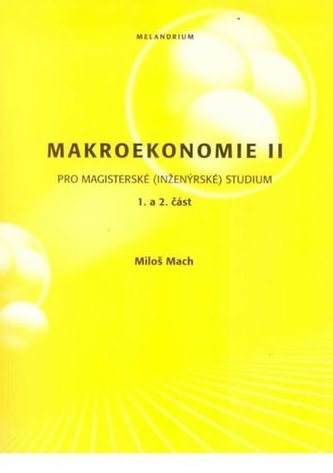 Makroekonomie II pro magisterské (inženýrské)studium1+2 část
