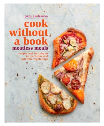 Cook without a Book: Meatless Meals