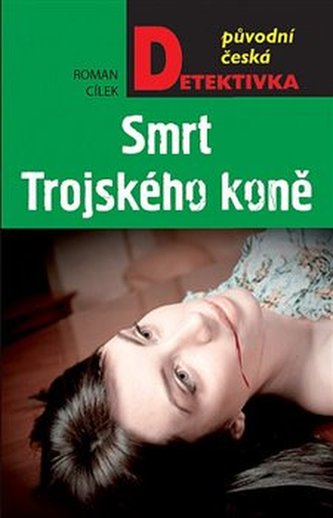 Smrt Trojského koně (Roman Cílek, 2019)
