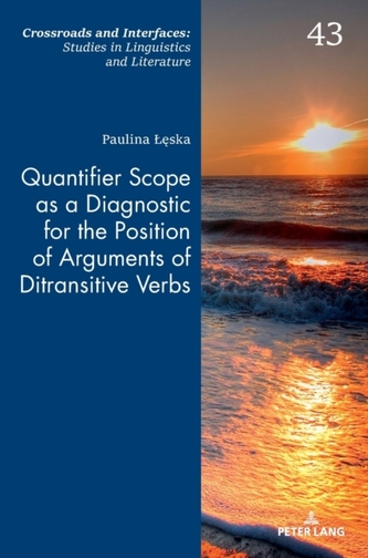 Quantifier Scope as a Diagnostic for the Position of Arguments of Ditransitive Verbs