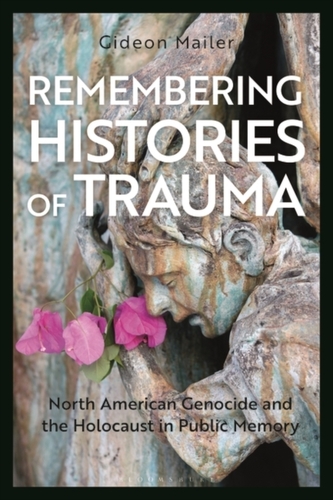 Remembering Histories of Trauma Remembering Histories of Trauma