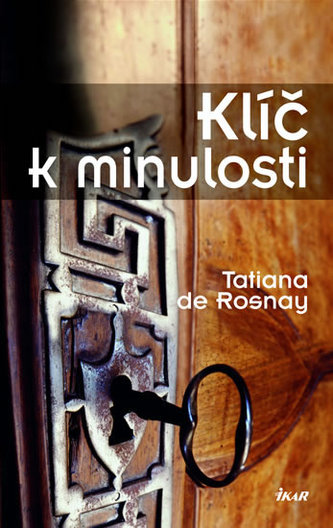 Klíč k minulosti (Tatiana de Rosnay, 2019)
