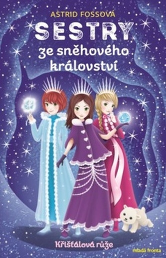 Sestry ze Sněhového království 2 - Křišťálová růže