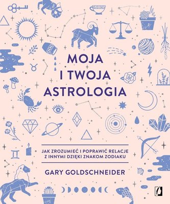 Moja i twoja astrologia Moja i twoja astrologia