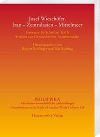 Josef Wiesehöfer. Iran - Zentralasien - Mittelmeer