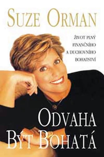 Odvaha být bohatá (Suze Orman, 2007)
