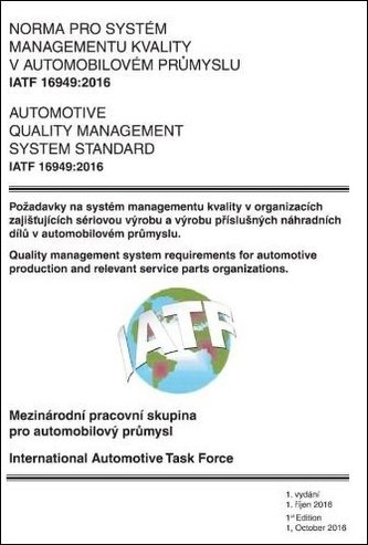 IATF 16949:2016 Norma pro systém managementu kvality v automobilovém průmyslu