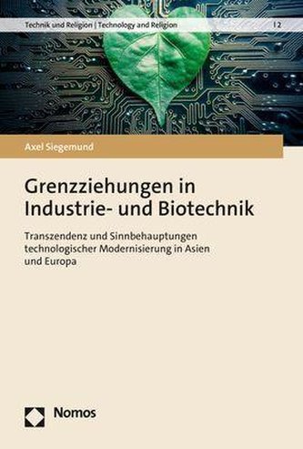 Grenzziehungen in Industrie- und Biotechnik