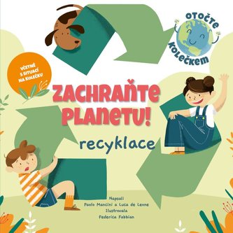 Zachraňte planetu: recyklace Zachraňte planetu: recyklace