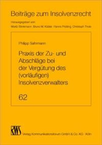 Praxis der Zu- und Abschläge bei der Vergütung des (vorläufigen) Insolvenzverwalters