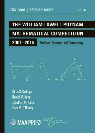 The William Lowell Putnam Mathematical Competition 2001-2016 The William Lowell Putnam Mathematical Competition 2001-2016