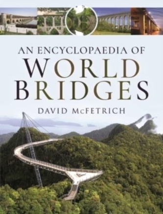 An Encyclopaedia of World Bridges An Encyclopaedia of World Bridges