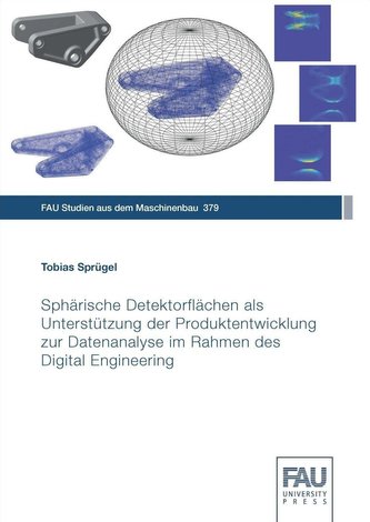 Sphärische Detektorflächen als Unterstützung der Produktentwicklung zur Datenanalyse im Rahmen des Digital Engineering