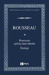 Rousseau sędzią Jana Jakuba Dialogi