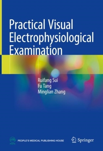 Practical Visual Electrophysiological Examination Practical Visual Electrophysiological Examination