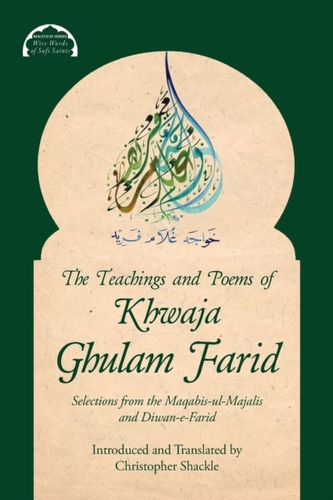 The Teachings and Poems of Khwaja Ghulam Farid