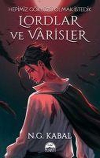 Lordlar ve Varisler - Hepimiz Gökyüzü Olmak Istedik