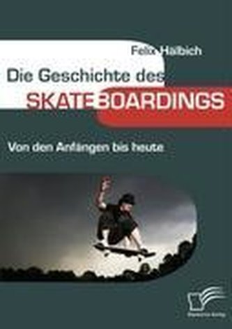 Die Geschichte des Skateboardings