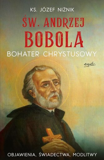 Św. Andrzej Bobola bohater Chrystusowy