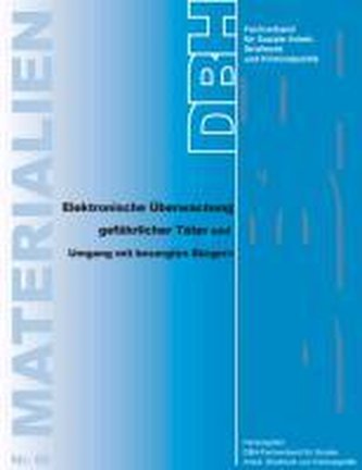 Elektronische Überwachung gefährlicher Täter und Umgang mit besorgten Bürgern