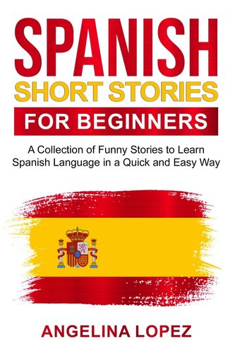 Spanish Short Stories for Beginners