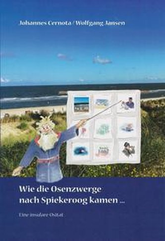 Wie die Osenzwerge nach Spiekeroog kamen...