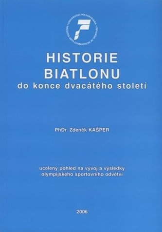 Historie biatlonu do konce dvacátého století: Ucelený pohled na vývoj a výsledky olympijského sportovního odvětví