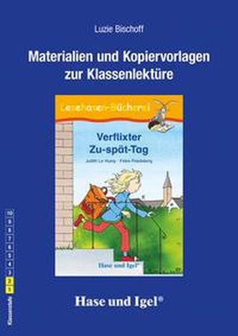 Verflixter Zu-spät-Tag. Begleitmaterial